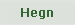 Hegn