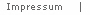 Impressum     |